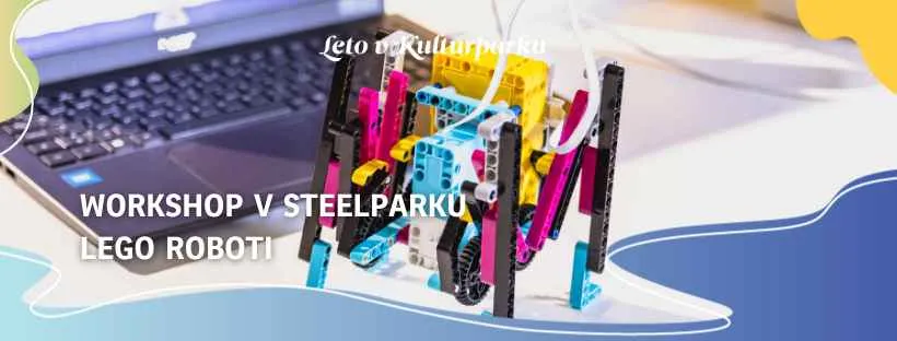 leto-plne-vedy-v-steelparku-|-workshop-lego-roboti