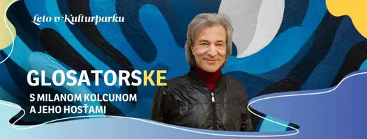 glosatorske-s-milanom-kolcunom---talkshow-(leto-v-kulturparku